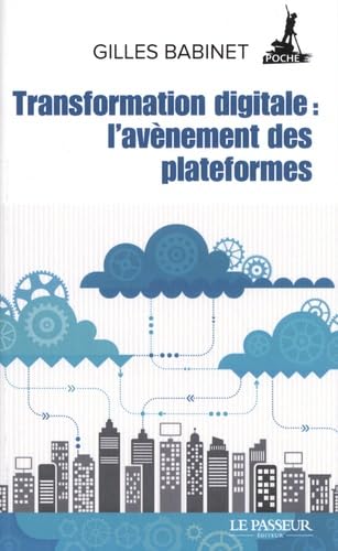 Beispielbild fr Transformation digitale : l'avnement des plateformes zum Verkauf von medimops