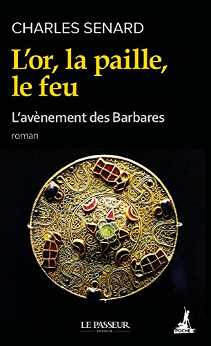 9782368908419: L'or, la paille, le feu