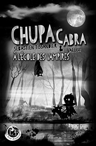 Imagen de archivo de Chupacabra  l'cole des vampires a la venta por medimops