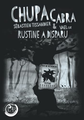 Imagen de archivo de Chupacabra : Rustine a disparu ! (French Edition) a la venta por Books Unplugged