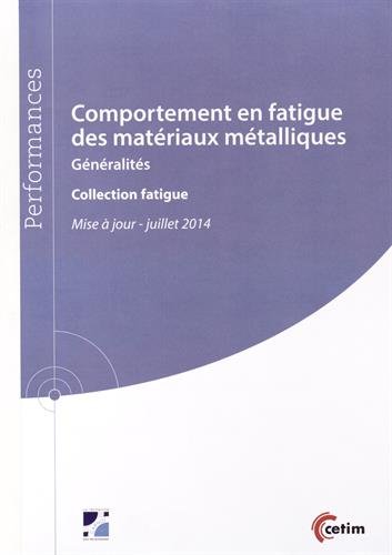 Beispielbild fr Comportement en fatigue des matriaux mtalliques: Gnralits zum Verkauf von Ammareal