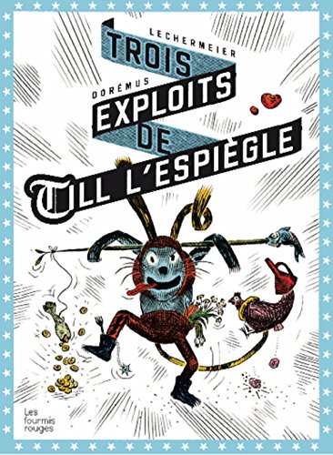 Beispielbild fr Trois Exploits De Till L'espigle zum Verkauf von RECYCLIVRE
