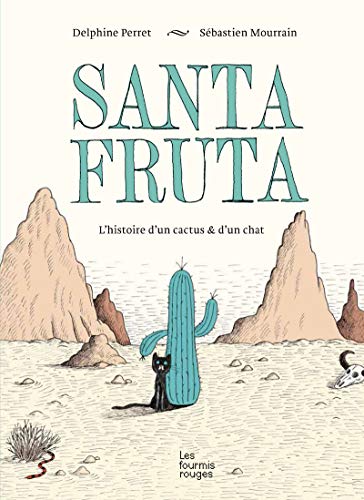 Beispielbild fr Santa Fruta : L'histoire D'un Cactus & D'un Chat zum Verkauf von RECYCLIVRE