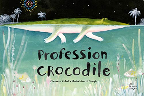 Stock image for PROFESSION CROCODILE (FOURMIS ROUGES) (French Edition) for sale by Better World Books