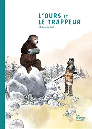 Beispielbild fr L'Ours et le trappeur zum Verkauf von medimops