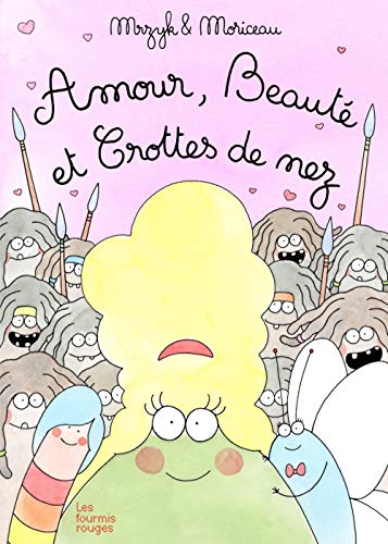 Beispielbild fr Amour, beaut et crottes de nez zum Verkauf von medimops