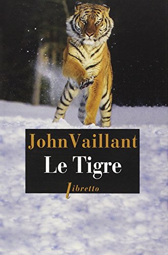 Beispielbild fr Le Tigre : Une histoire de survie dans la taga zum Verkauf von Ammareal