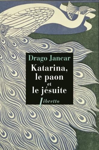 Katarina, le paon et le jésuite - Jancar, Drago