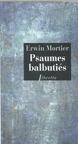 Beispielbild fr Psaumes balbutis: Livre d'heures de ma mre [Broch] Mortier, Erwin zum Verkauf von BIBLIO-NET