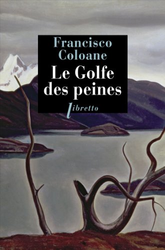 Imagen de archivo de Le golfe des peines [Paperback] Coloane, Francisco a la venta por LIVREAUTRESORSAS