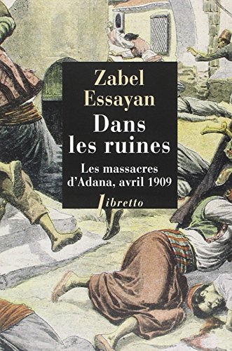 9782369141730: Dans les ruines: Les massacres d'Adana, 1909