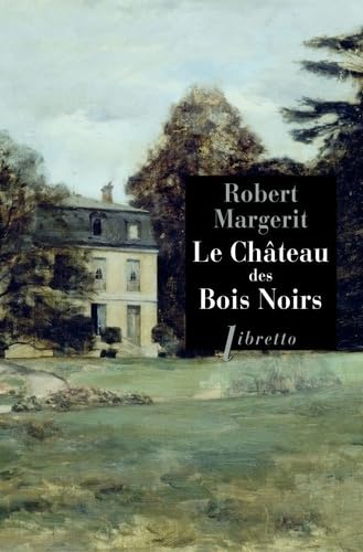 Imagen de archivo de Le château des Bois-Noirs a la venta por AwesomeBooks