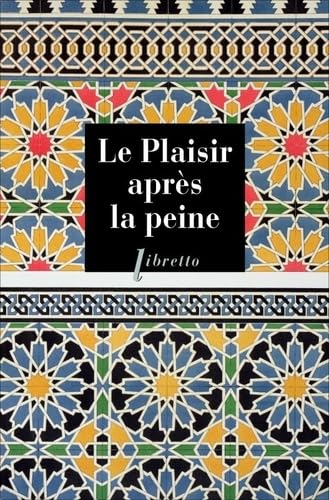 Beispielbild fr LE PLAISIR APRS LA PEINE zum Verkauf von Librairie Th  la page