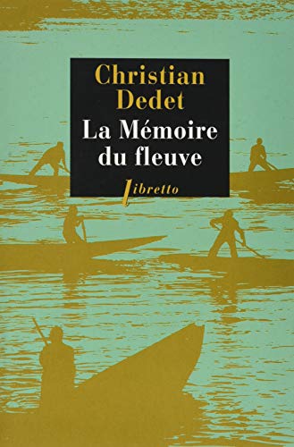 Beispielbild fr La mmoire du fleuve: L'Afrique aventureuse de Jean Michonnet zum Verkauf von Gallix