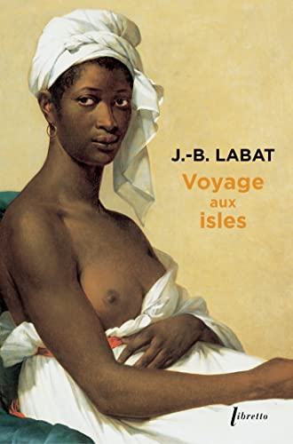 9782369147343: Voyage aux isles: Chronique aventureuse des Carabes (1693-1705)