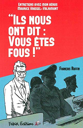 Beispielbild fr Ils nous ont dit : : Entretiens avec mon hros Maurice Kriegel-Valrimont zum Verkauf von Ammareal