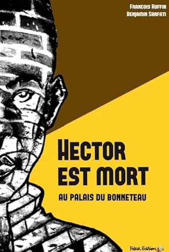 Stock image for Hector est mort: Au palais du bonneteau [Broch] Sarfati, Benjamin et Ruffin, Franois for sale by BIBLIO-NET