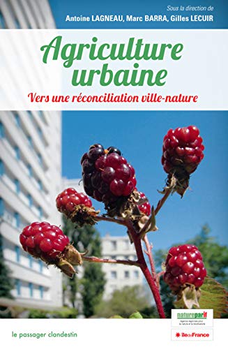 Beispielbild fr Agriculture urbaine, Vers une rconciliation ville-nature zum Verkauf von Ammareal