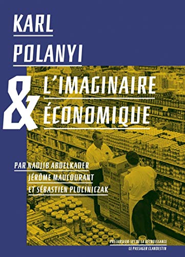 Stock image for Karl Polanyi et l?imaginaire conomique for sale by Gallix