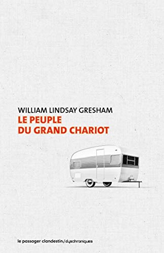 Beispielbild fr Le peuple du grand chariot [Poche] Gresham, William Lindsay zum Verkauf von BIBLIO-NET