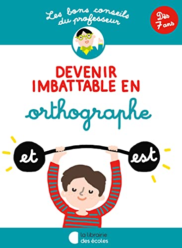 Stock image for Les Bons Conseils - Devenir imbattable en orthographe for sale by medimops