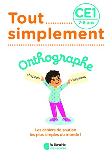 Imagen de archivo de Tout Simplement - Orthographe CE1 - 7-8 ans (2021) [FRENCH LANGUAGE - No Binding ] a la venta por booksXpress