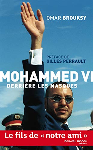 Beispielbild fr Mohammed VI, derrire ses masques zum Verkauf von Ammareal