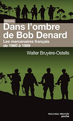 9782369420767: Dans l'ombre de Bob Denard: Les mercenaires franais de 1960  1989