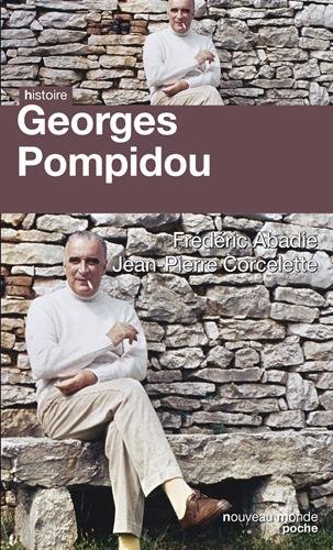 Stock image for Georges Pompidou: Le dsir et le destin Corcelette, Jean-Pierre et Abadie, Frdric for sale by BIBLIO-NET