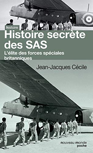 Stock image for Histoire secrte des SAS: L'lite des forces spciales britanniques [Broch] Ccile, Jean-Jacques for sale by BIBLIO-NET