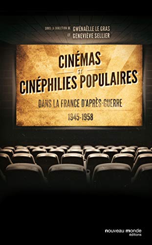 9782369422945: Cinmas et cinphilies populaires: dans la France d'aprs-guerre (1945-1958)