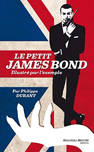 9782369423140: Le petit James Bond illustr par l'exemple (NME.HUMOUR)