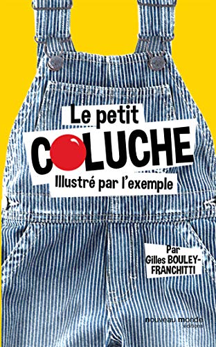 Beispielbild fr Le petit Coluche illustr par l'exemple zum Verkauf von medimops
