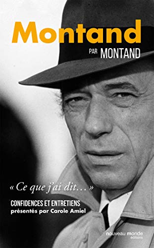 Beispielbild fr Montand par Montand - Confidences et entretiens zum Verkauf von Ammareal