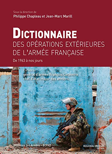 Beispielbild fr dictionnaire des oprations extrieures de l'arme franaise ; de 1963  nos jours zum Verkauf von Chapitre.com : livres et presse ancienne