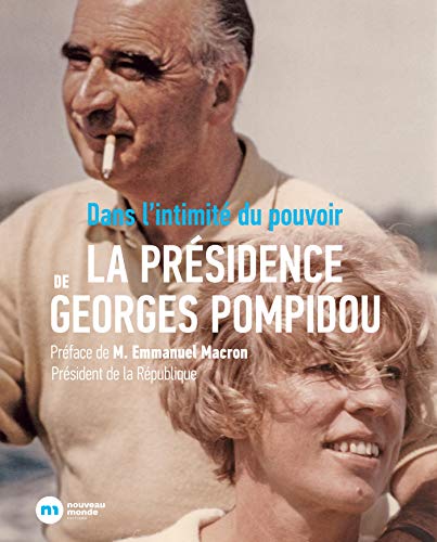 9782369428046: La Prsidence Georges Pompidou: Dans l'intimit du pouvoir