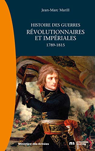 9782369428138: Histoire des guerres rvolutionnaires et impriales: 1789 - 1815