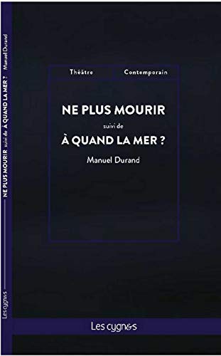 Stock image for Ne plus mourir suivi de A quand la mer ? for sale by medimops