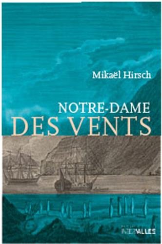 Stock image for Notre-Dame des vents Mikaël Hirsch for sale by LIVREAUTRESORSAS