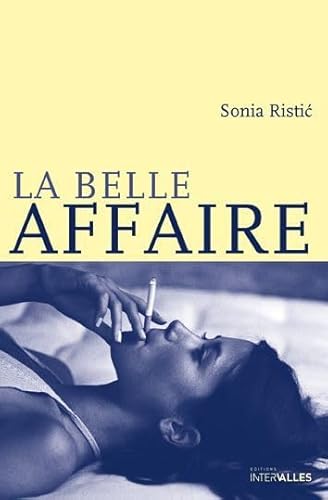 Stock image for La belle affaire Ristic, Sonia for sale by LIVREAUTRESORSAS