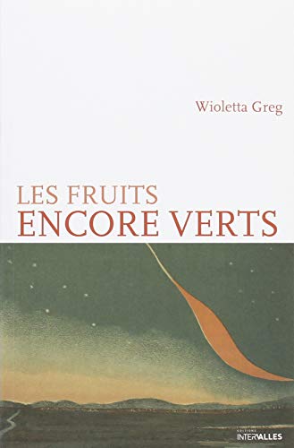 Beispielbild fr les fruits encore verts zum Verkauf von Chapitre.com : livres et presse ancienne