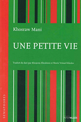 Beispielbild fr Une petite vie Khosraw and Khojesta zum Verkauf von LIVREAUTRESORSAS