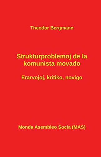 Imagen de archivo de Strukturproblemoj de la Komunista Movado: Erarvojoj - Kritiko - Novigo a la venta por ThriftBooks-Atlanta
