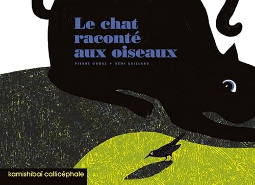 Beispielbild fr Le chat racont aux oiseaux zum Verkauf von Gallix