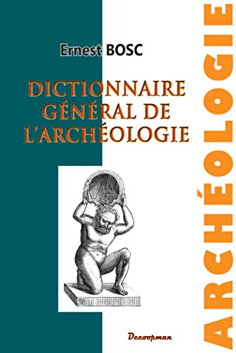 Beispielbild fr Dictionnaire de l'archologie zum Verkauf von Gallix