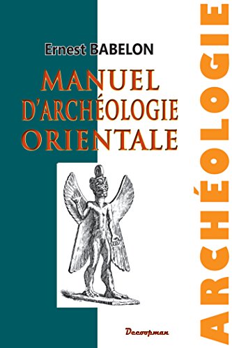 Beispielbild fr Manuel d'archologie orientale zum Verkauf von Gallix
