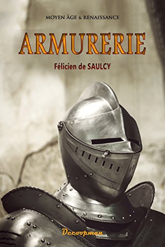 Stock image for Armurerie srie Moyen-Age et Renaissance for sale by Revaluation Books