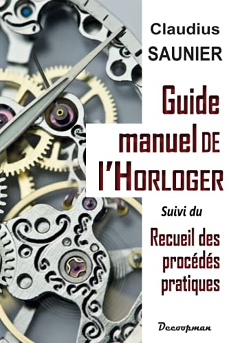 Beispielbild fr Guide-manuel de l'Horloger zum Verkauf von Gallix