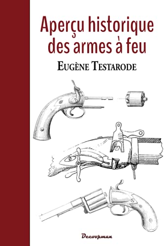 Beispielbild fr Aperu historique des armes  feu zum Verkauf von Gallix