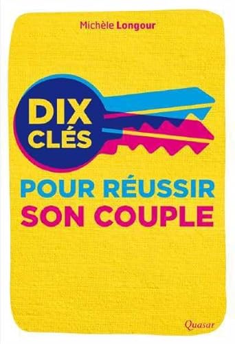 Beispielbild fr Dix Clefs Pour Russir Son Couple zum Verkauf von RECYCLIVRE